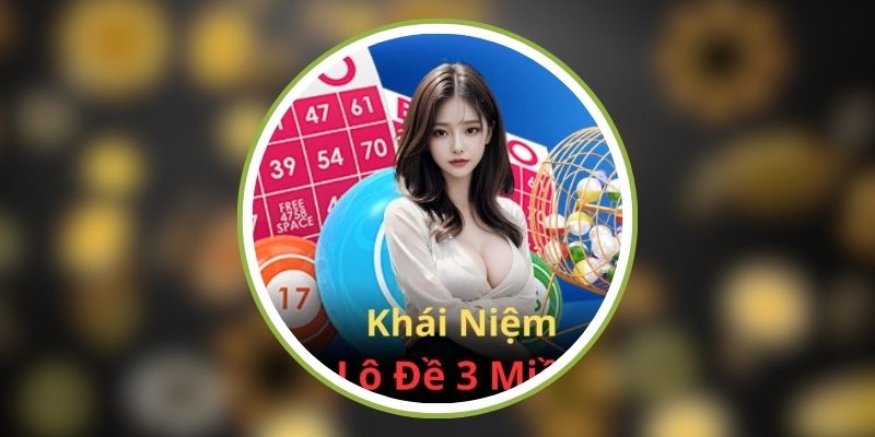 Lô Đề 3 Miền DK8 – Cơ Hội Trúng Thưởng Hấp Dẫn Mỗi Ngày 2 Cách chơi lô đề 3 miền đơn giản, dễ hiểu